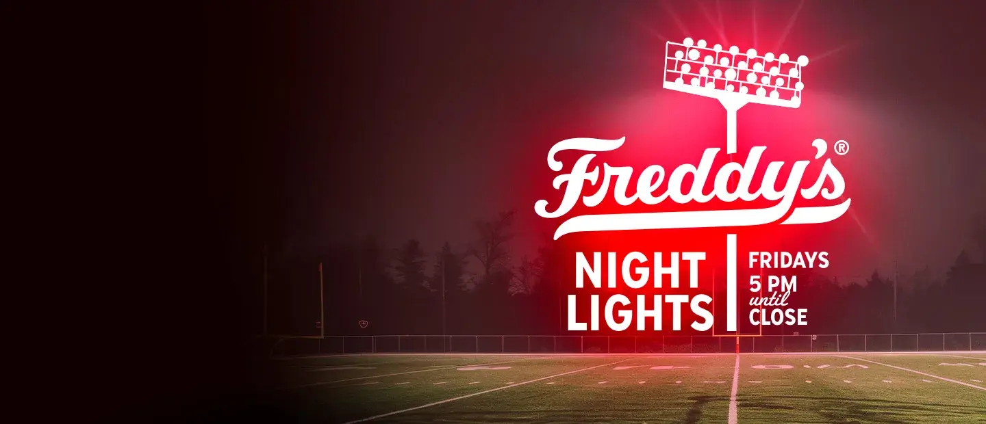 Freddy's Night Lights 5 pm to close